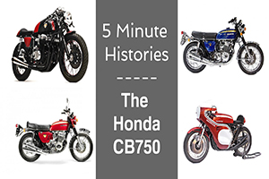 5 MINUTE HISTORIES: THE HONDA CB750