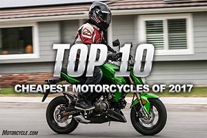 TOP 10 CHEAPEST STREET-LEGAL MOTORCYCLES OF 2017